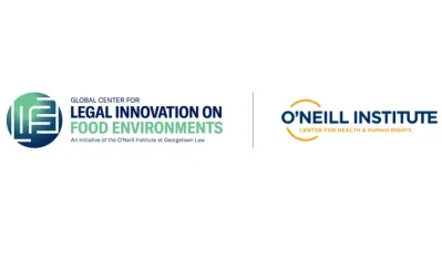 O'Neill Institute for National & Global Health Law - Global Center for Legal Innovation on Food Environments (Estats Units) O'Neill Institute for National & Global Health Law - Global Center for Legal Innovation on Food Environments (Estats Units)