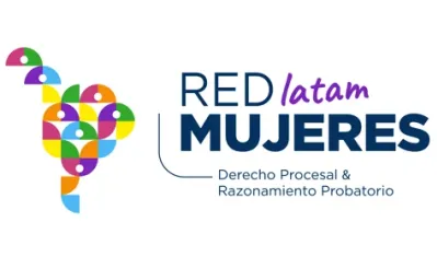 Red Latinoamericana de Mujeres en Derecho Procesal y Razonamiento Probatorio Red Latinoamericana de Mujeres en Derecho Procesal y Razonamiento Probatorio